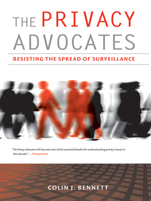 Title details for The Privacy Advocates by Colin J. Bennett - Available